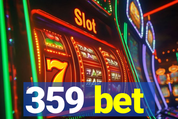 359 bet